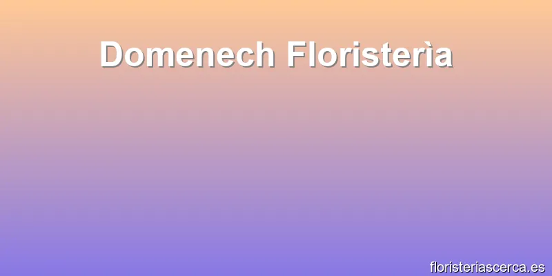 Domenech Floristerìa