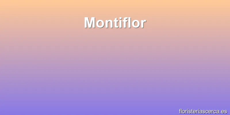 Montiflor